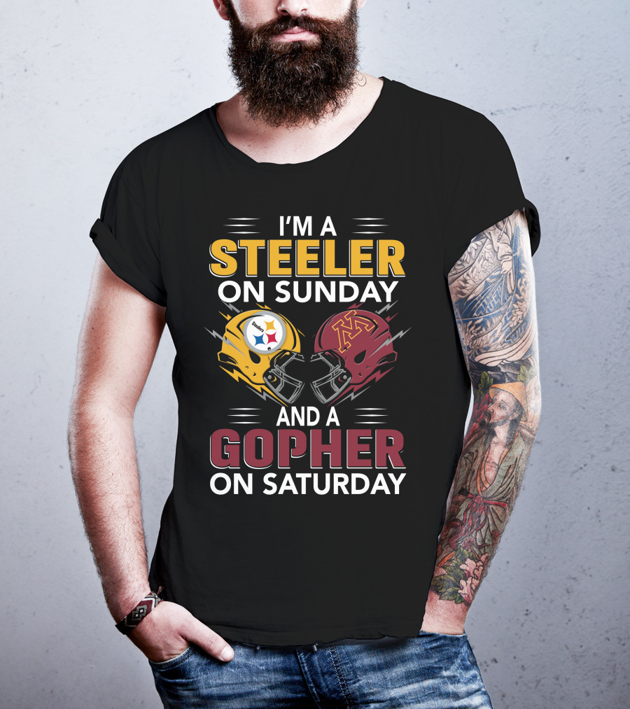 I'm A Steeler On Sunday And A Gopher On Saturday T-Shirt