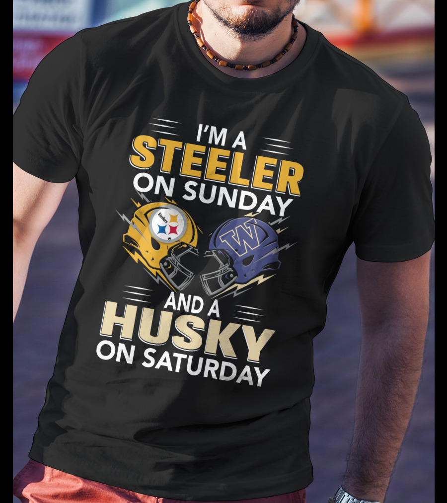 I'm A Steeler On Sunday And A Husky On Saturday T-Shirt