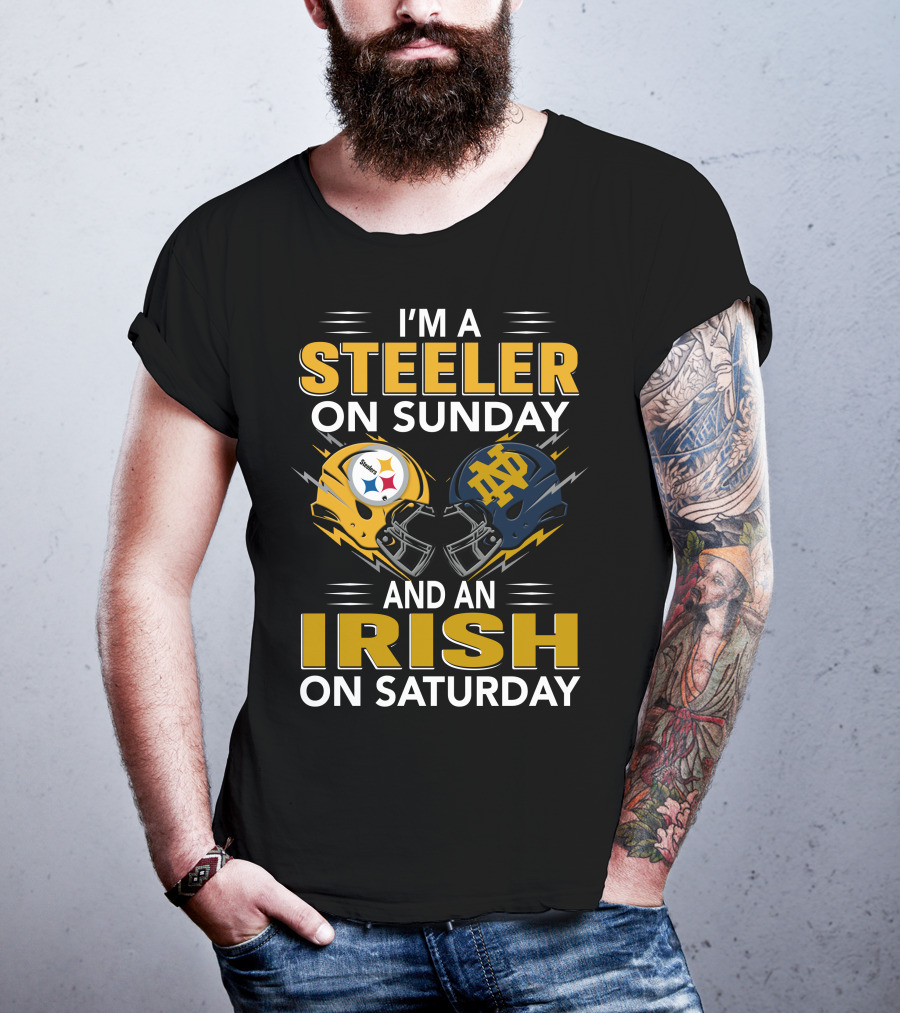 I'm A Steeler On Sunday And An Irish On Saturday Notre Dame Pittsburgh Football Helmets T-Shirt