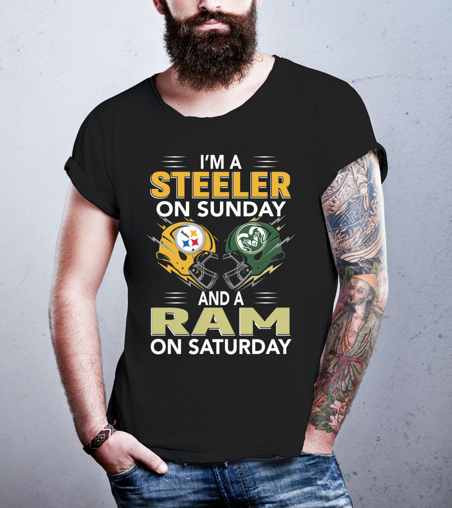 I'm A Steeler On Sunday And A Ram On Saturday T-Shirt