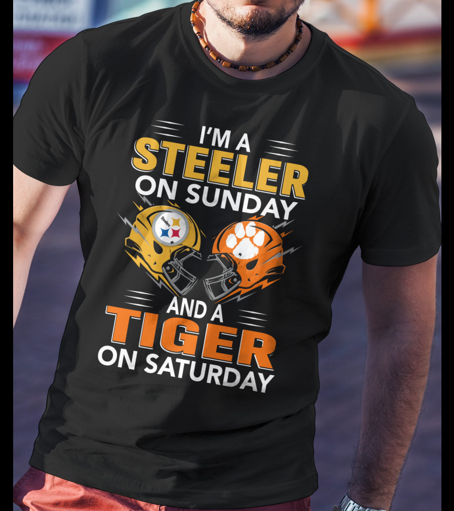 I'm A Steeler On Sunday And A Tiger On Saturday T-Shirt