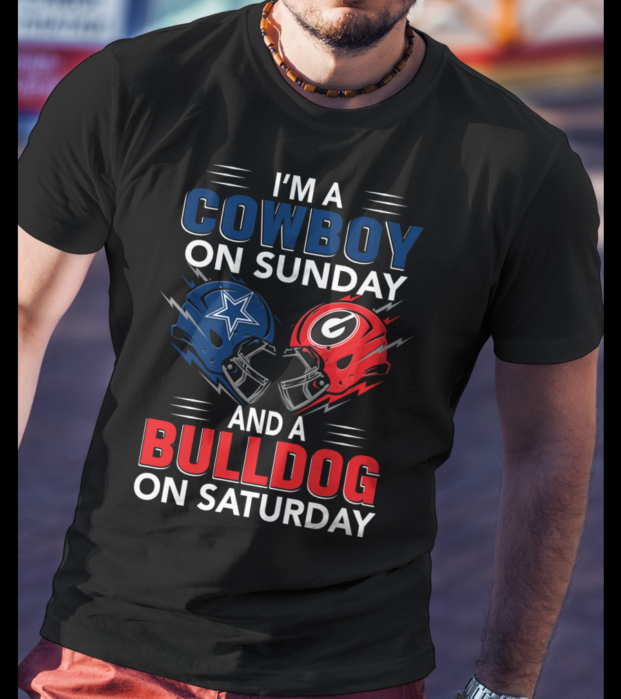 I'm A Cowboy On Sunday And A Bulldog On Saturday T-Shirt