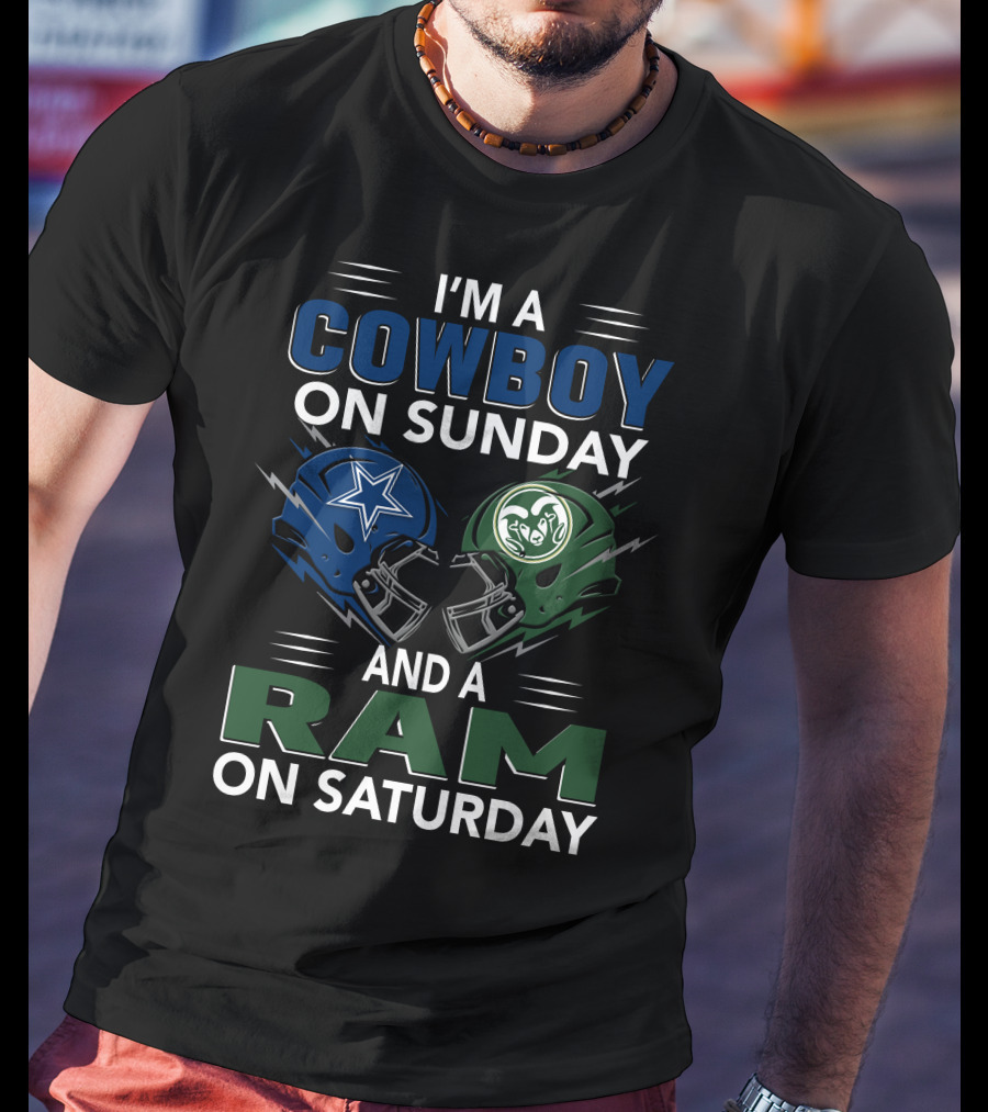 I'm A Cowboy On Sunday And A Ram On Saturday T-Shirt