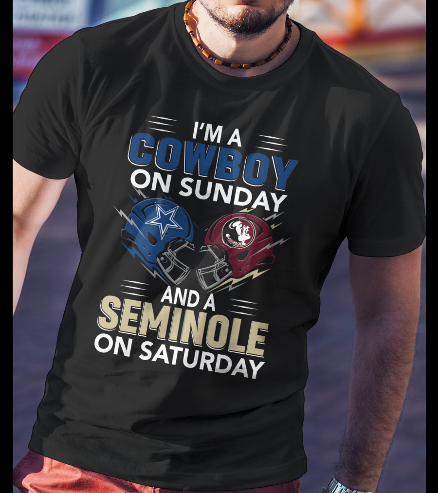 I'm A Cowboy On Sunday And A Seminole On Saturday T-Shirt