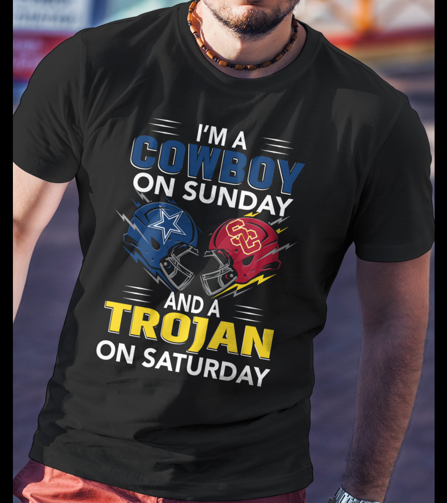 I'm A Cowboy On Sunday And A Trojan On Saturday T-Shirt