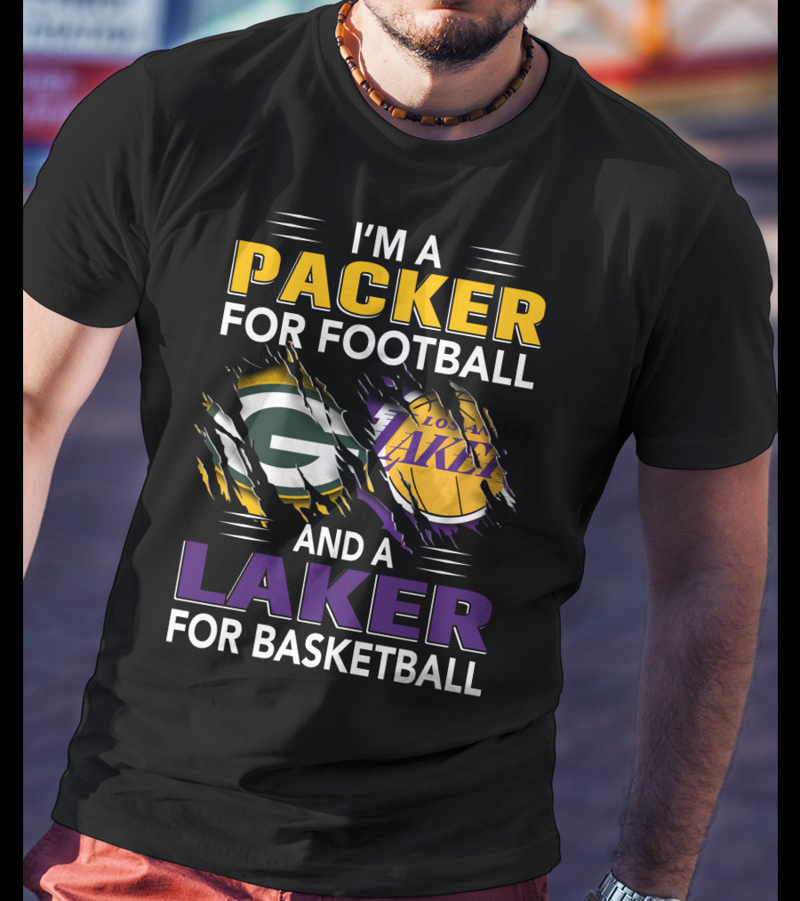 I'm A Packer For Football And A Laker For Basketball T-Shirt