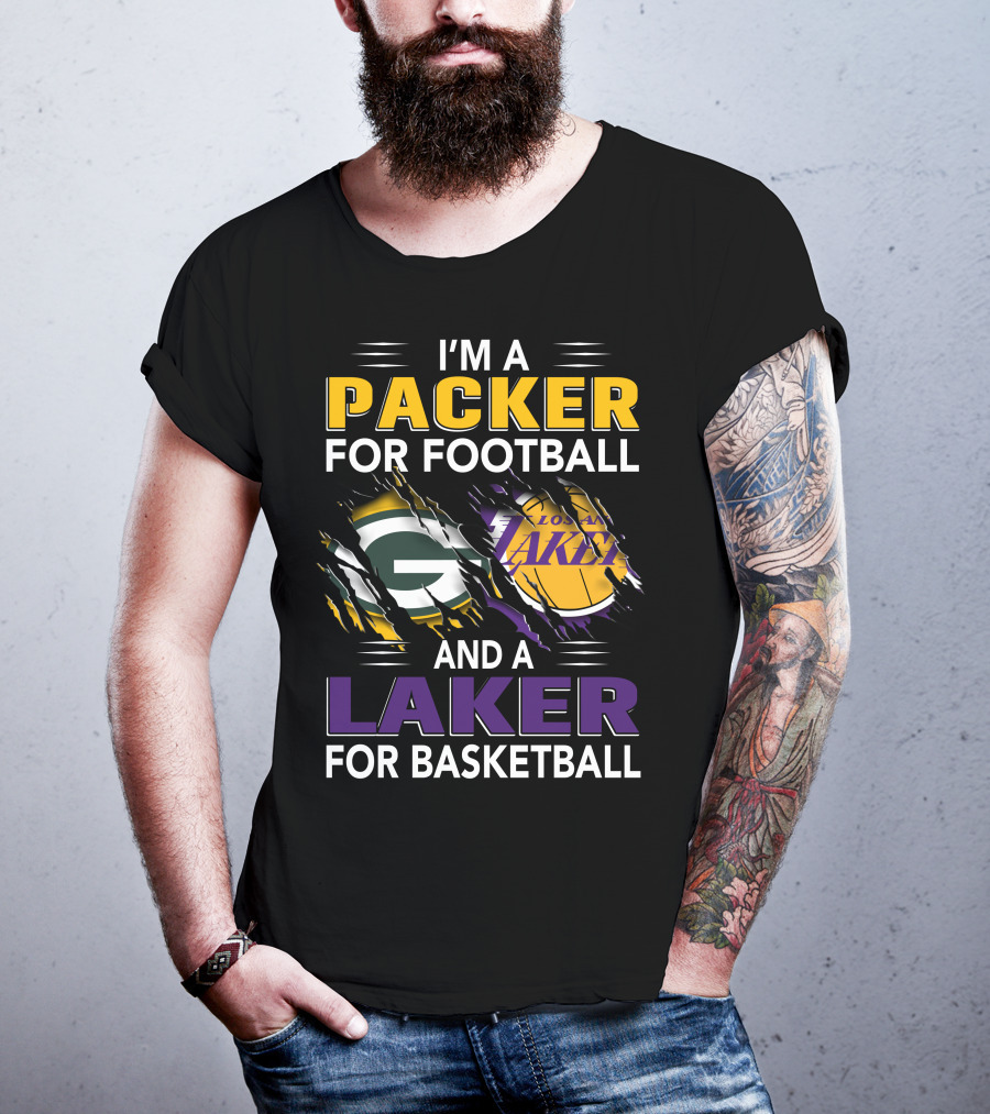 I'm A Packer For Football And A Laker For Basketball T-Shirt