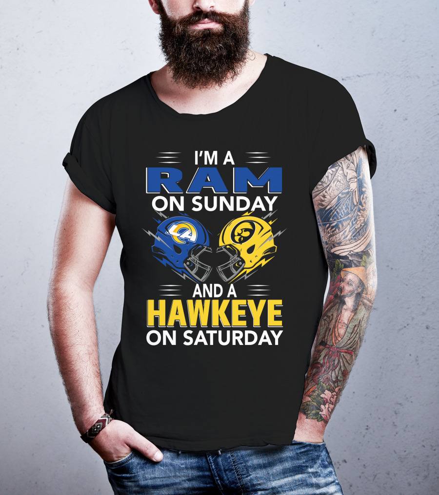 I'm A Ram On Sunday And A Hawkeye On Saturday T-Shirt