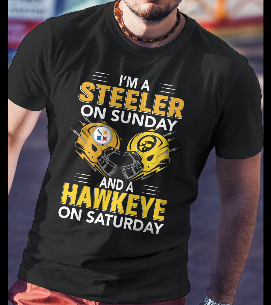 I'm A Steeler On Sunday And A Hawkeye On Saturday Helmet T-Shirt