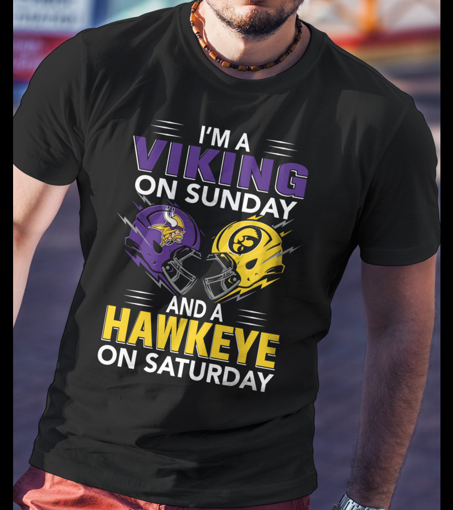 I'm A Viking On Sunday And A Hawkeye On Saturday Football Helmet T-Shirt