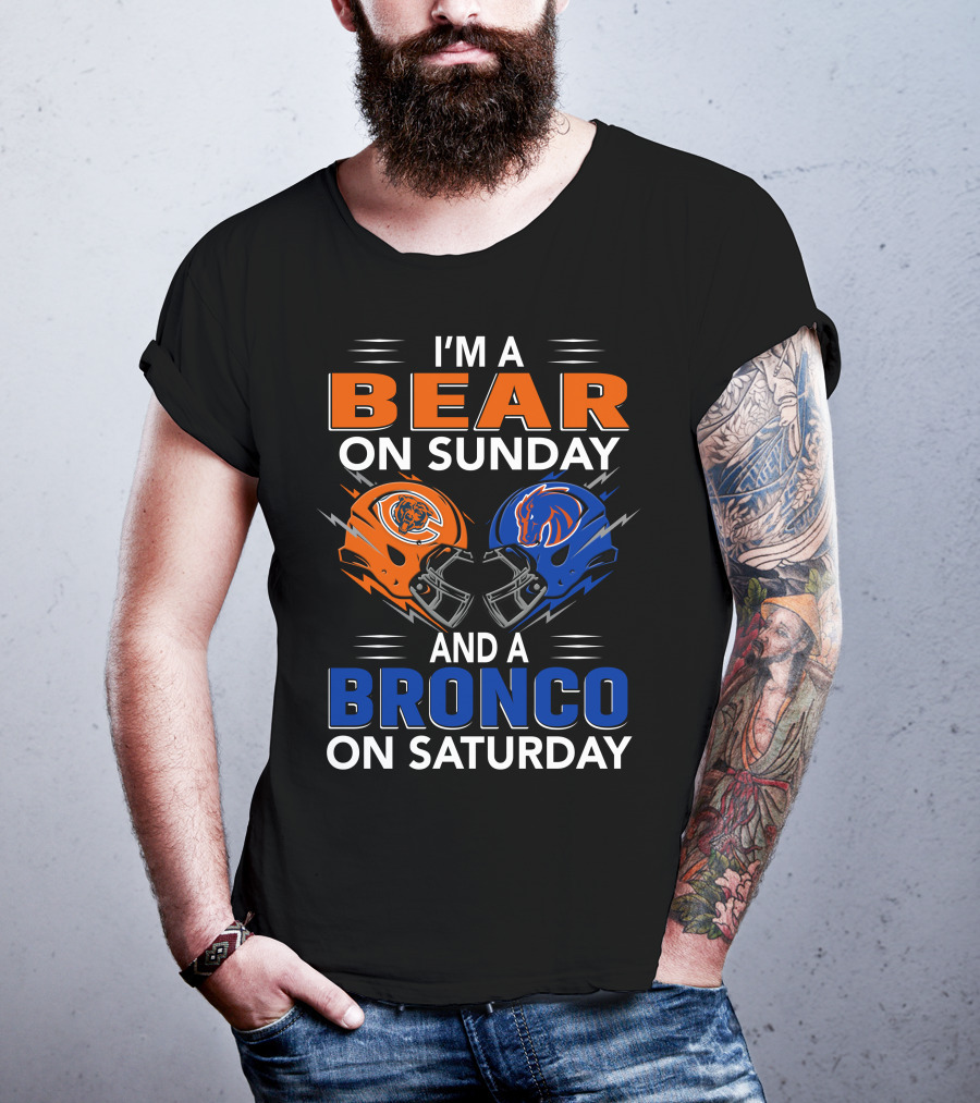 I'm A Bear On Sunday And A Bronco On Saturday Football Helmets T-Shirt