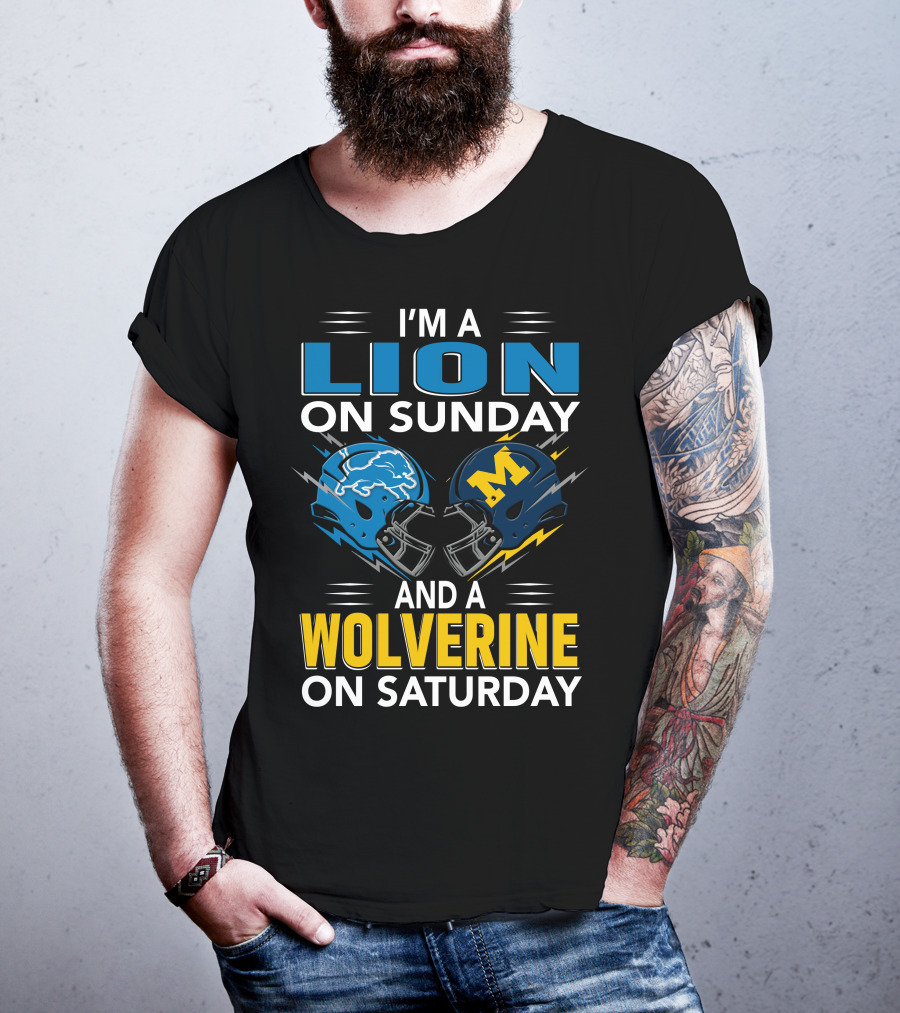 I'm A Lion On Sunday And A Wolverine On Saturday Football Helmets T-Shirt