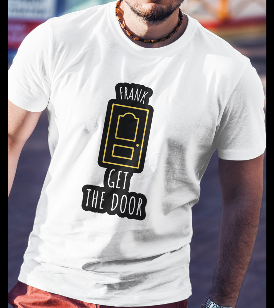 Frank Get The Door Yellow Outline Door T-Shirt