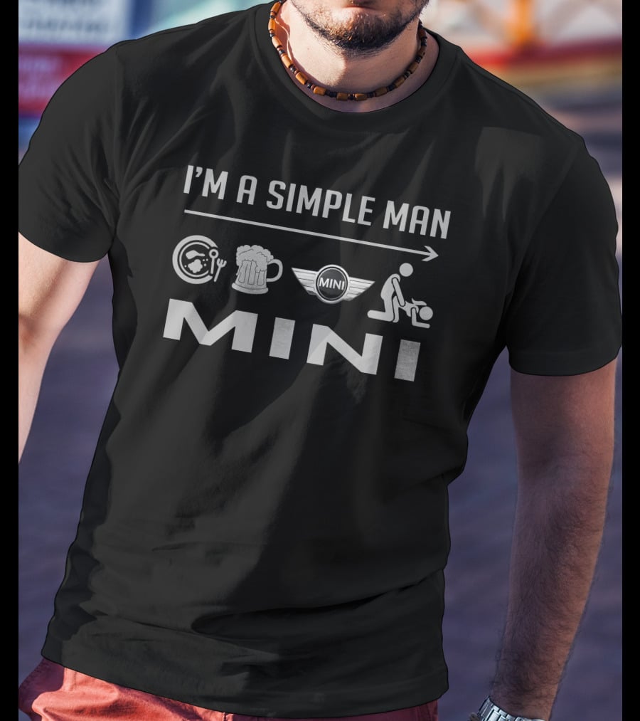 I'm A Simple Man Mini T-Shirt