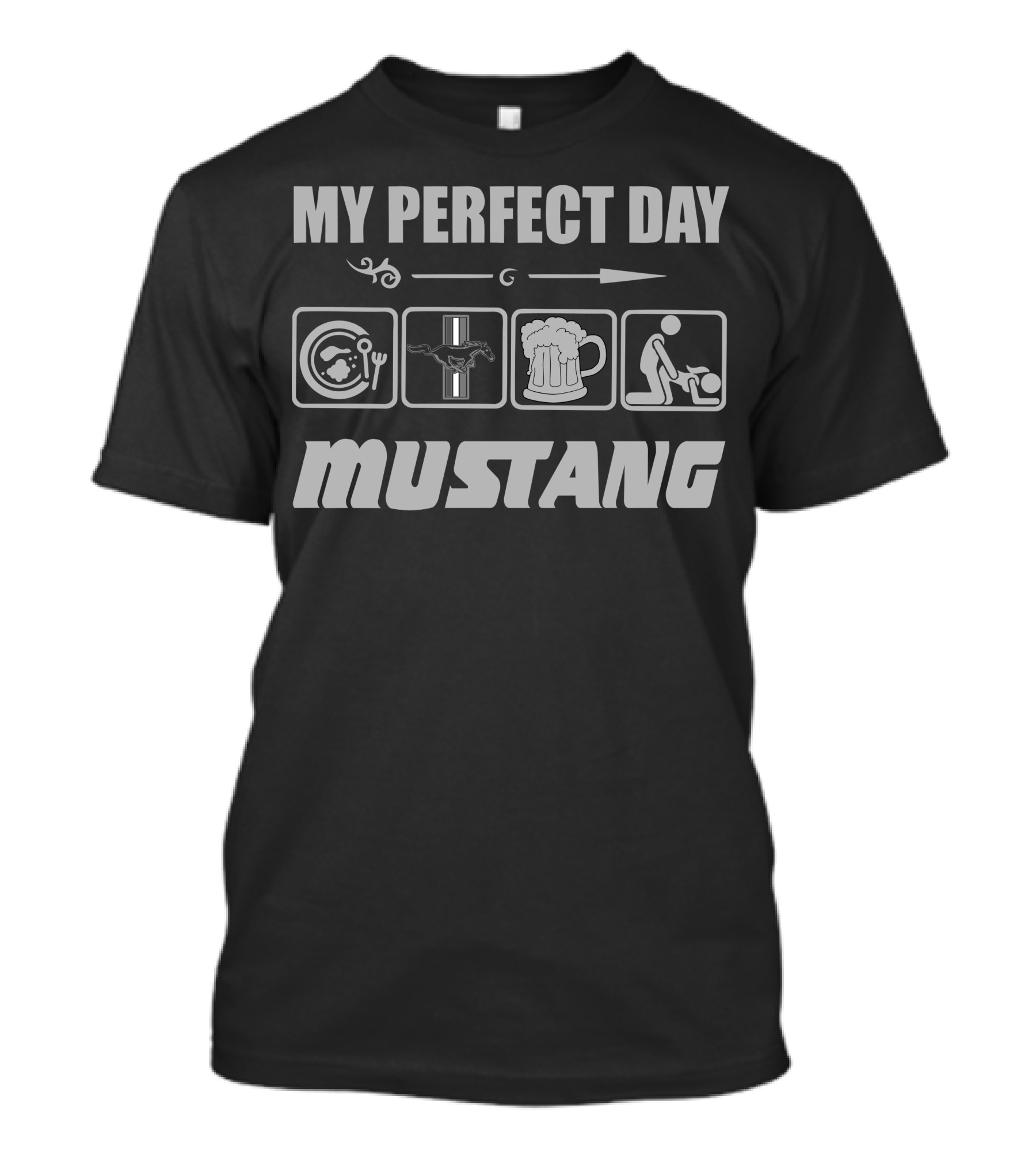 My Perfect Day Mustang T-Shirt