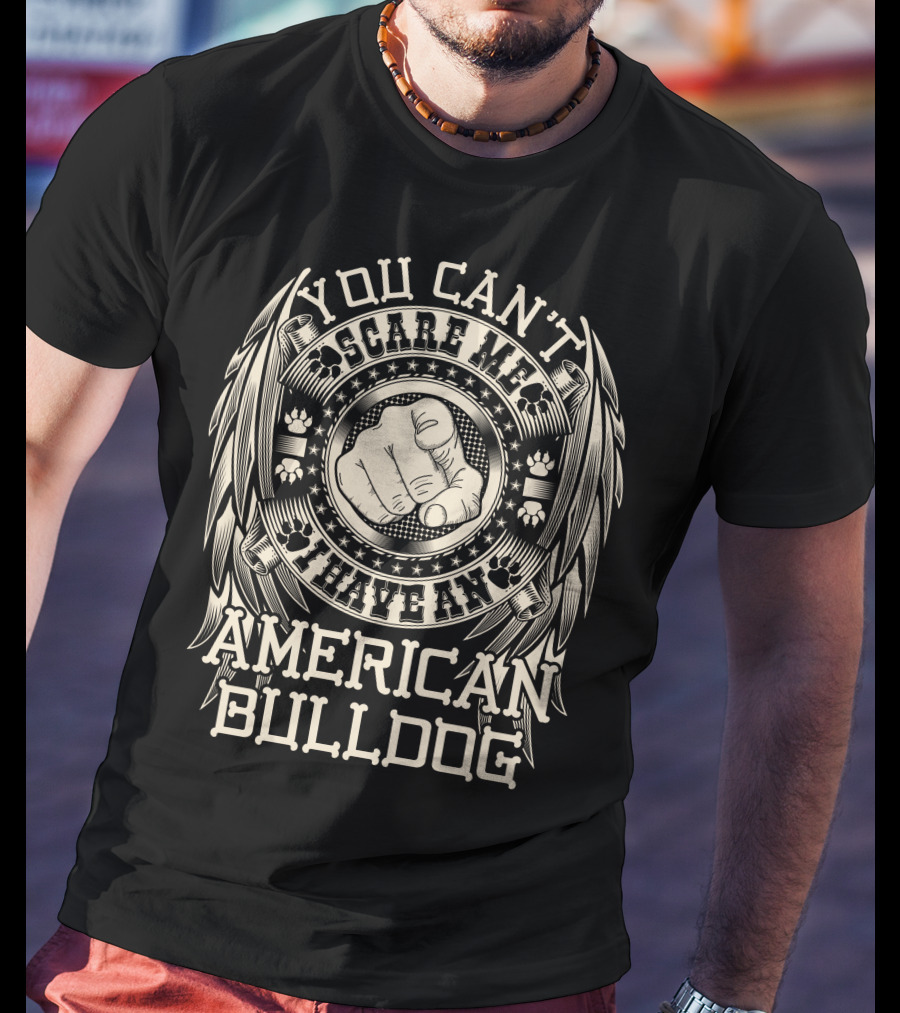You Can't Scare Me I Have An American Bulldog Fist Paw Print Wings Stars T-Shirt