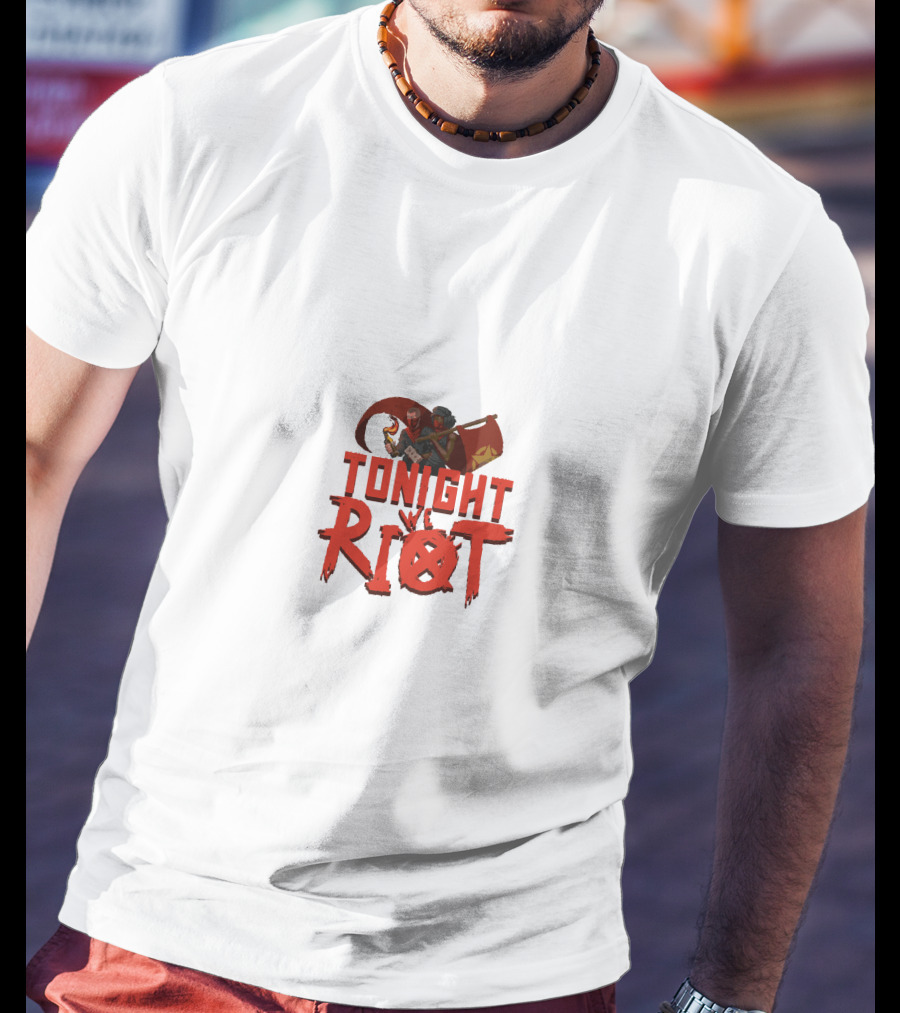 TONIGHT RIOT T-Shirt