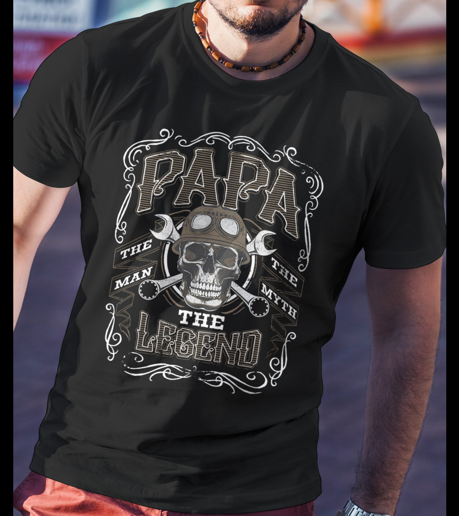 Papa The Man The Myth The Legend Skull Helmet Wrenches T-Shirt