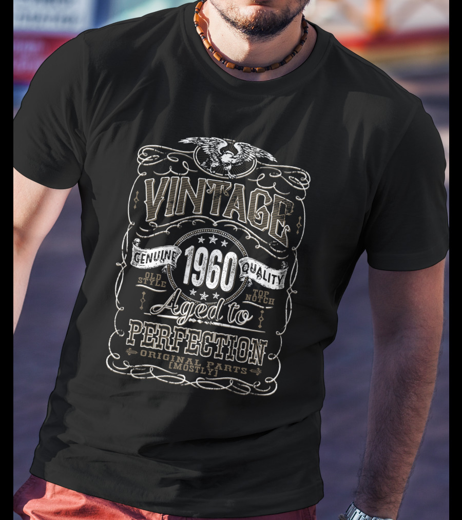 Vintage Aged To Perfection 1960 Genuine Quality Original Parts Mostly T-Shirt
