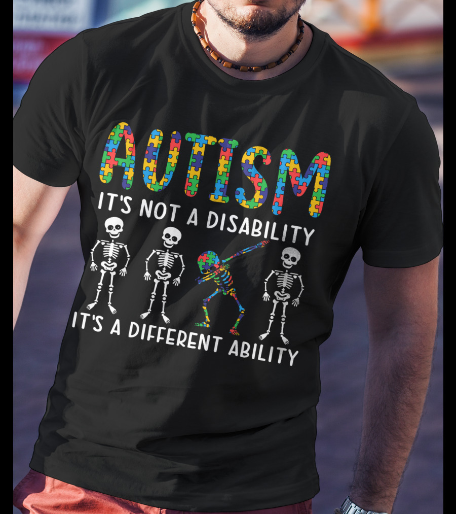Autism It's Not A Disability It's A Different Ability Skeleton Dance Puzzle Pieces T-Shirt