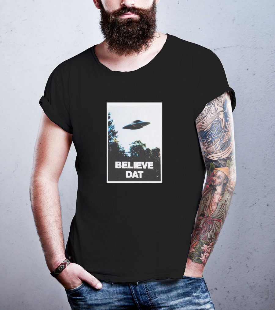 Believe Dat UFO Flying Saucer Over Trees T-Shirt