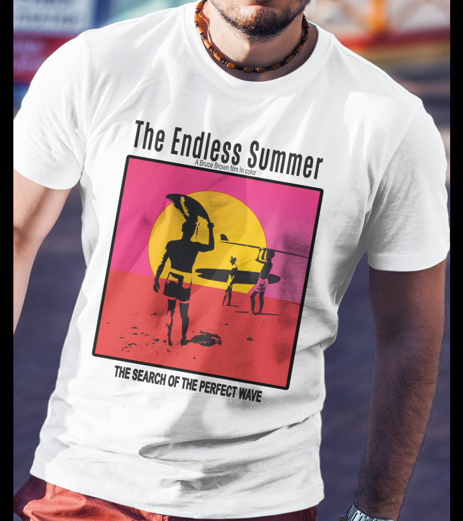 The Endless Summer: A Bruce Brown Film In Color The Search Of The Perfect Wave T-Shirt