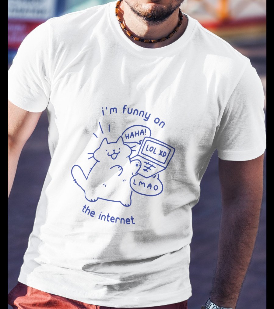 I'm Funny On The Internet Cat LOL XD LMAO Haha T-Shirt