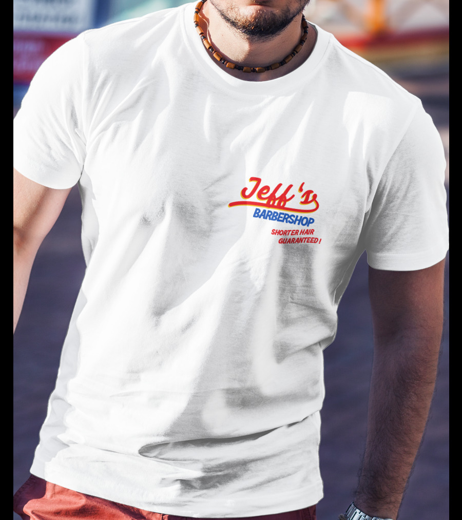 Jeff's Barbershop Shorter Hair Guaranteed Jeff Wittek Merch T-Shirt