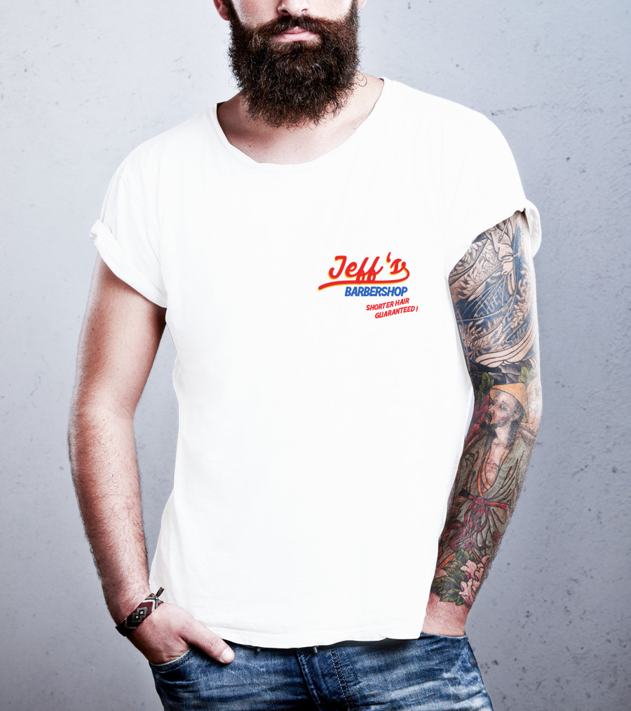 Jeff's Barbershop Shorter Hair Guaranteed Jeff Wittek Merch T-Shirt