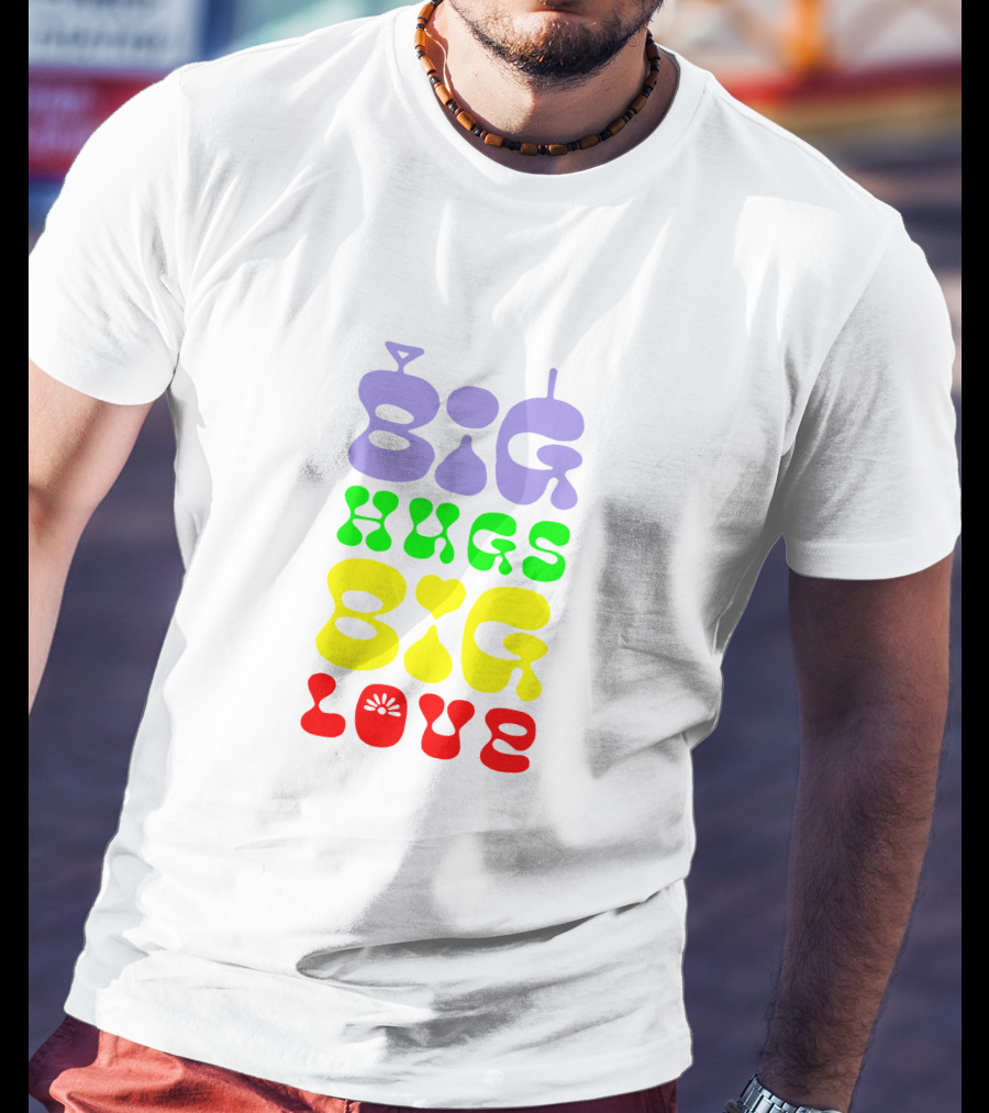 Big Hugs Big Love Colorful Retro Typography T-Shirt