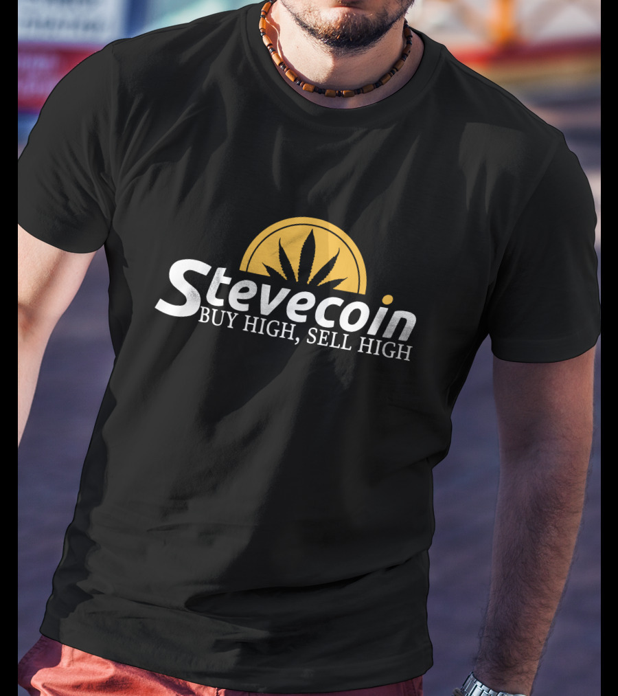 Stevecoin Buy High Sell High Shop The Steve Will Do It Merch Store T-Shirt