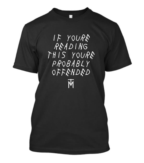 Hangover Gang Merch If You're Reading This You're Probably Offended T-Shirt