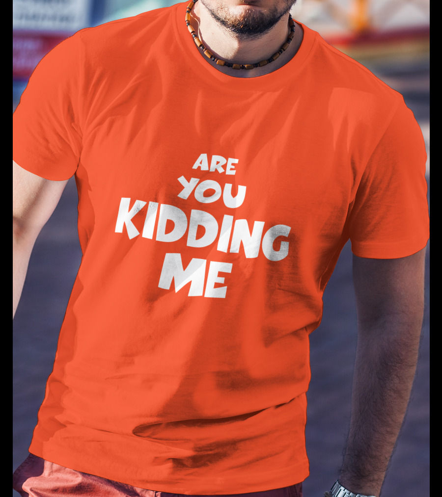 Are You Kidding Me Zam Fam Shirt T-Shirt