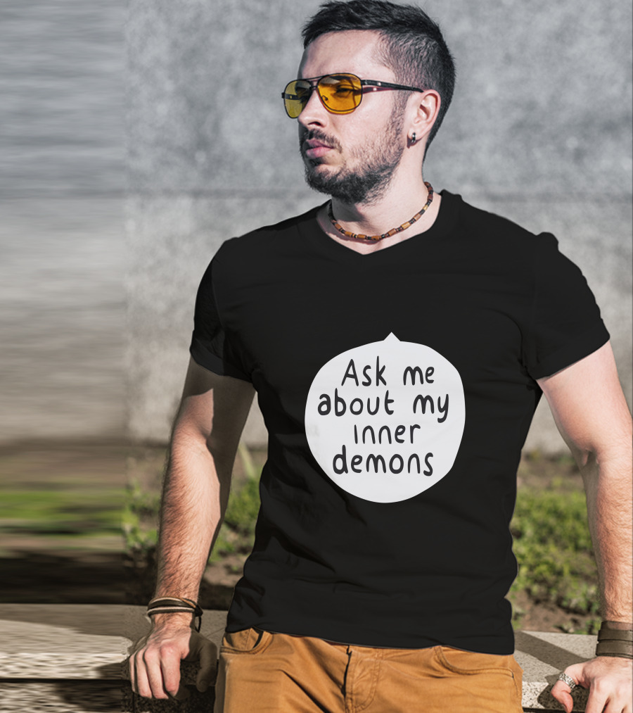 Ask Me About My Inner Demons Speech Bubble T-Shirt