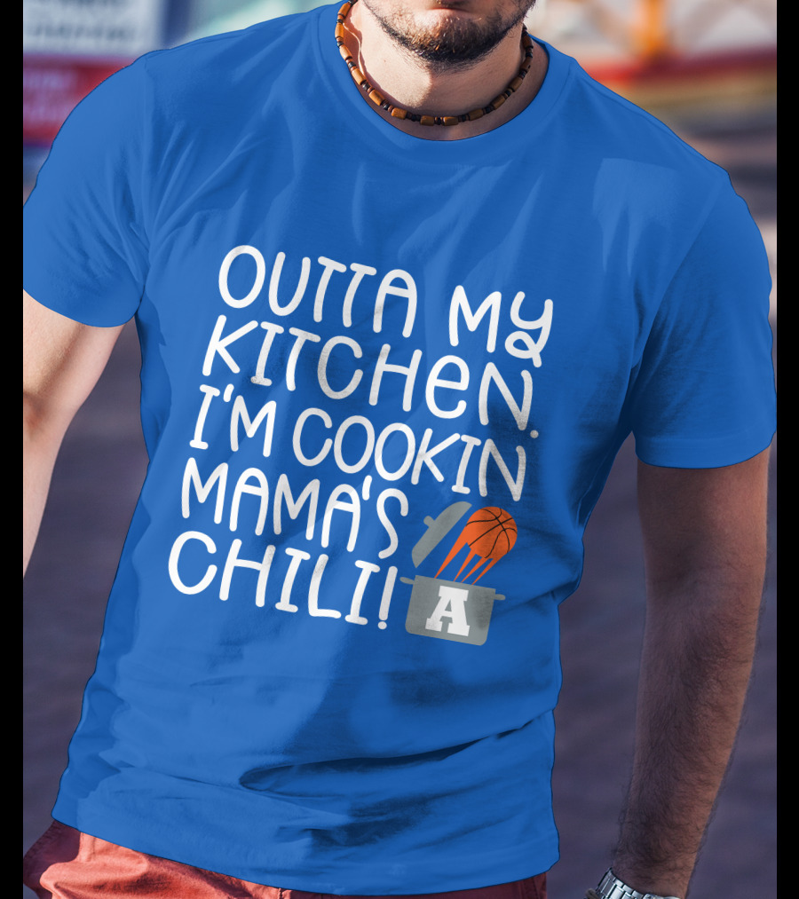 Outta My Kitchen I'm Cookin Mama's Chili Basketball Pot T-Shirt