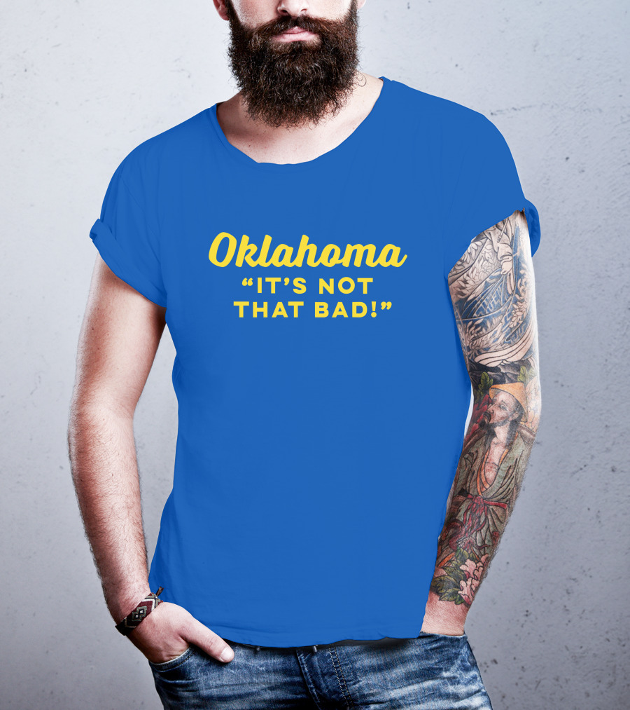 Oklahoma It's Not That Bad Ida Red T-Shirt
