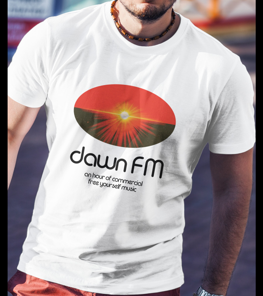 Dawn FM Merch An Hour Of Commercial Free Yourself Music The Weeknd Shop T-Shirt