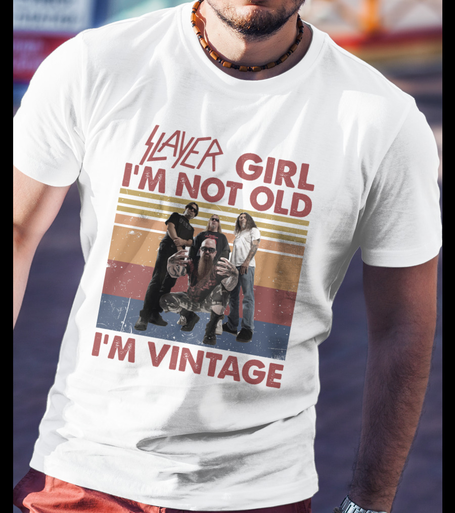 Slayer Girl I'm Not Old I'm Vintage T-Shirt