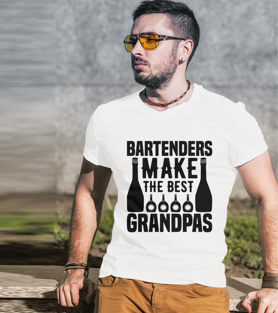 Bartenders Make The Best Grandpas Bottles T-Shirt