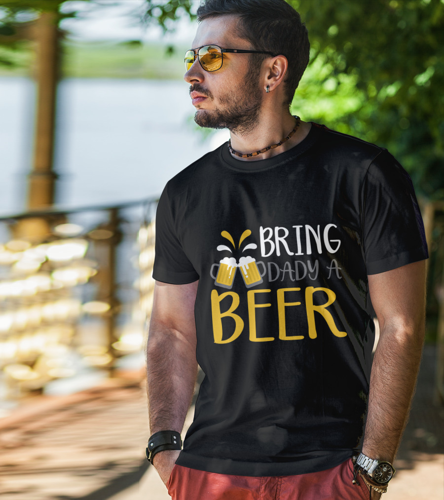 Bring Dady A Beer With Toasting Mugs And Splashing Foam T-Shirt