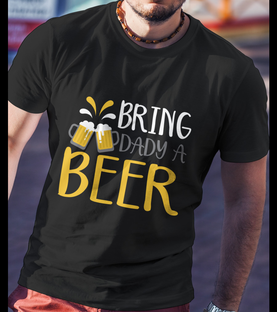 Bring Dady A Beer With Toasting Mugs And Splashing Foam T-Shirt