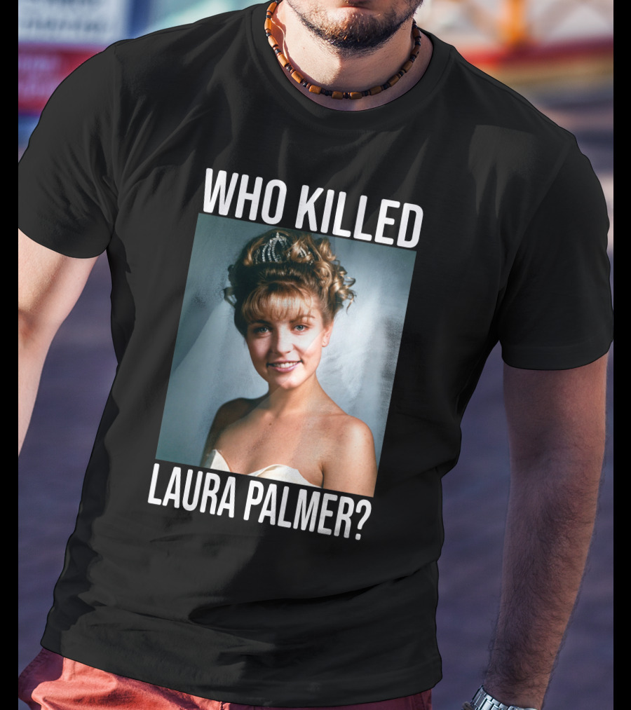 Who Killed Laura Palmer? Twin Peaks Mystery Image T-Shirt