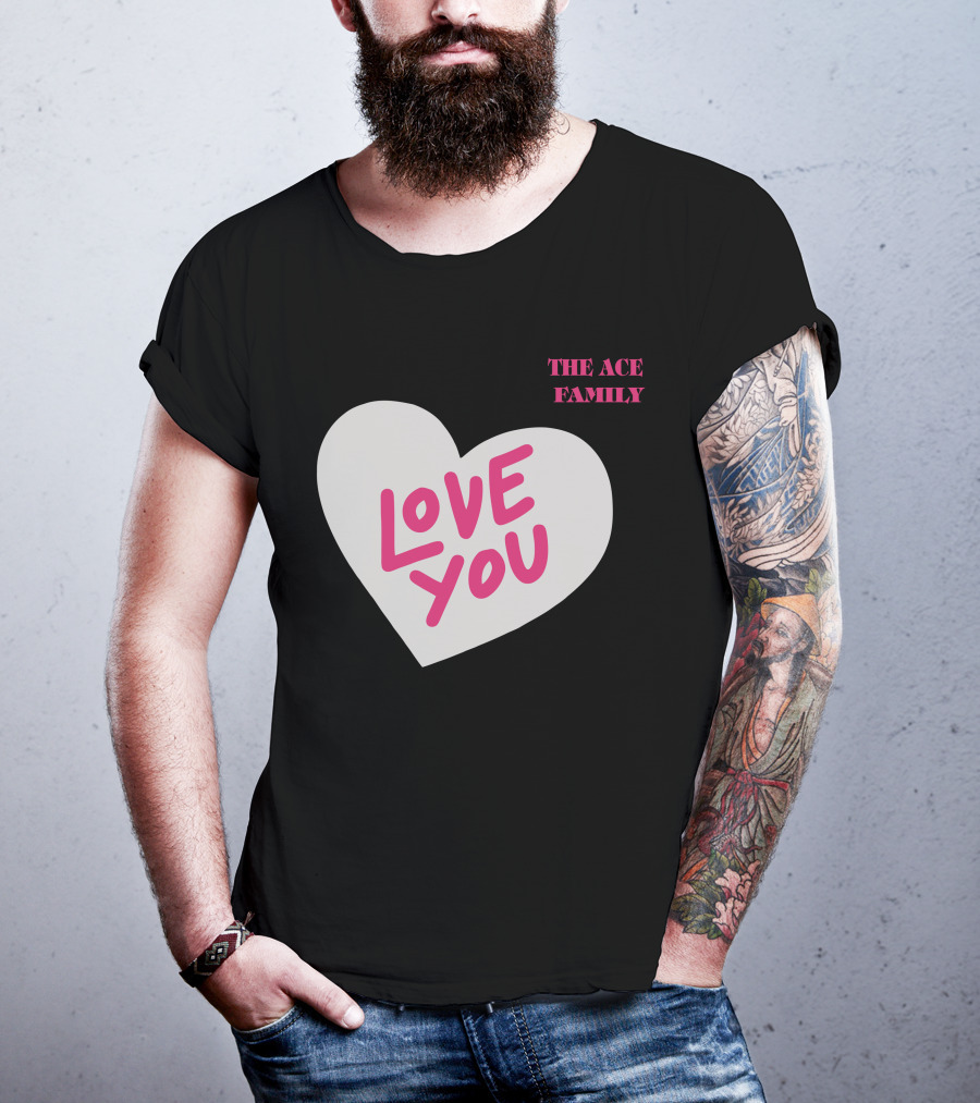 The Ace Family Love You Heart T-Shirt