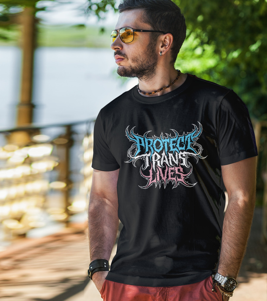 Protect Trans Lives Til The End T-Shirt