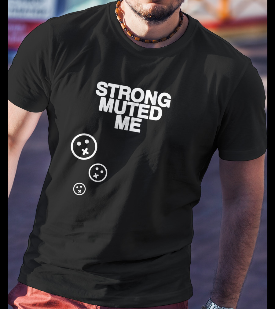 Strong Muted Me Shibnobi Merch Smiley Faces T-Shirt