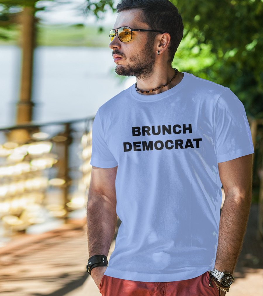 BRUNCH DEMOCRAT Merchandise Thee Brunch Democrat T-Shirt