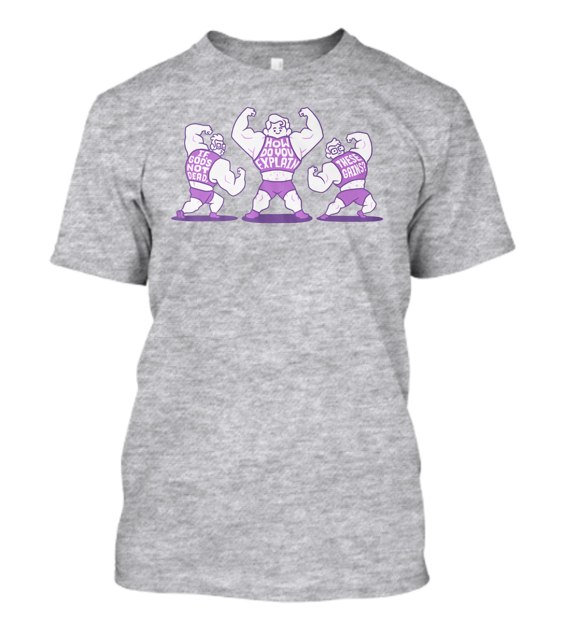 Mcelroy If God's Not Dead How Do You Explain These Gains T-Shirt