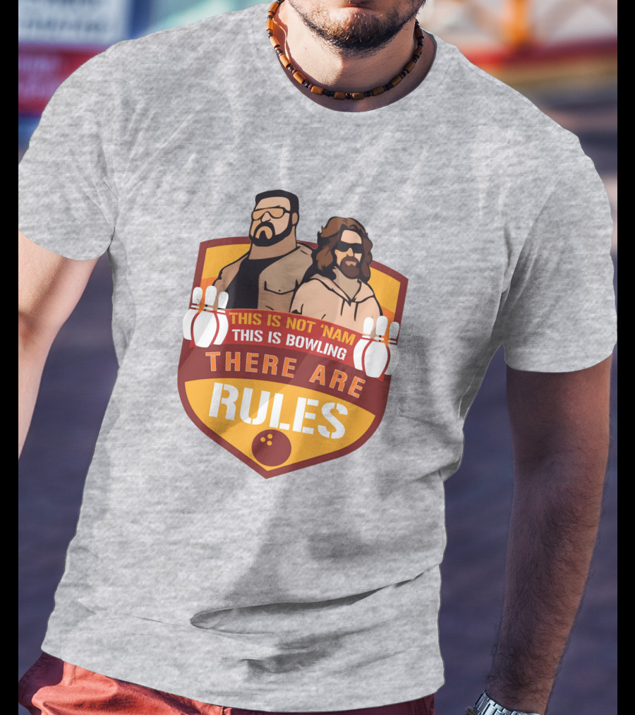 This Is Not ‘Nam This Is Bowling There Are Rules Bowling Pins Shield T-Shirt