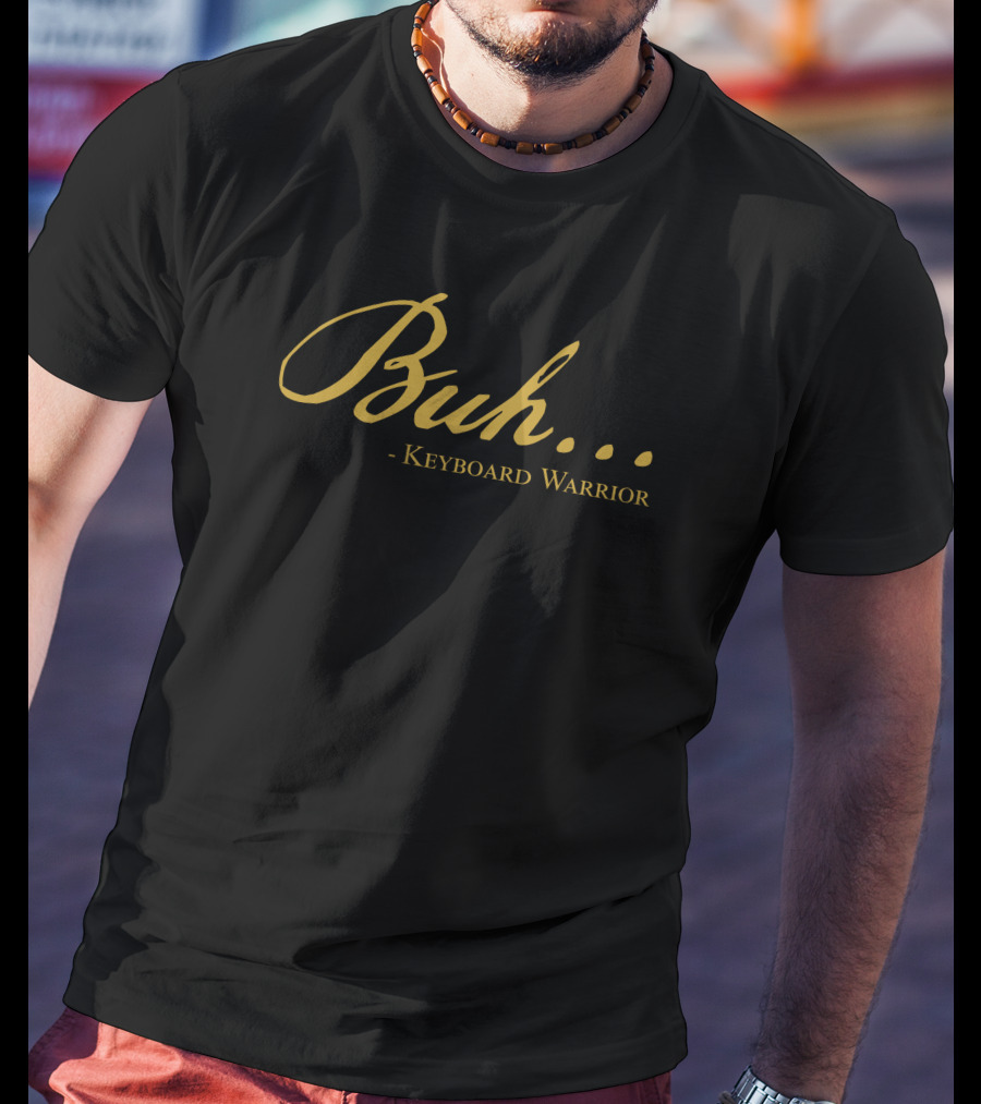 Buh Keyboard Warrior The Fat Electrician T-Shirt