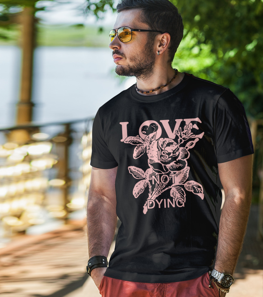 Love Is Not Dying Jeremy Zucker Merch T-Shirt